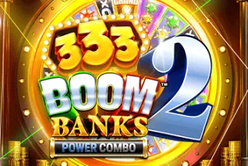 333 Boom Banks 2 POWER COMBO