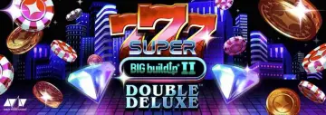 777 Super BIG BuildUp II Double Deluxe
