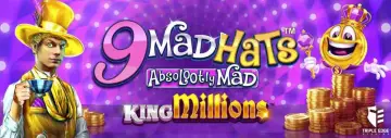 9 Mad Hats King Millions
