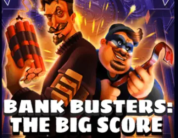 Bank Busters The Big Score