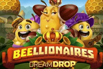 Beellionaires Dream Drop