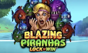Blazing Piranhas