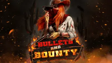 Bullets and Bounty