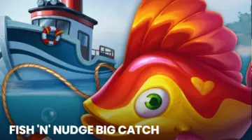 Fish ‘n’ Nudge Big Catch