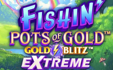 Fishin’ Pots of Gold: Gold Blitz Extreme
