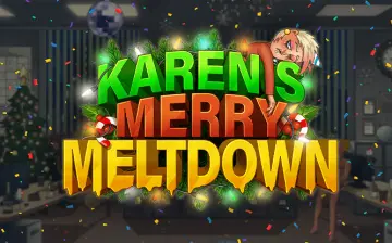 Karen’s Merry Meltdown