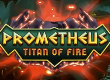 Prometheus Titan of Fire