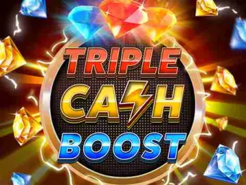 Triple Cash Boost