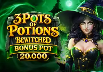 3 Pots of Potions Bewitched Bonus Pot 20,000